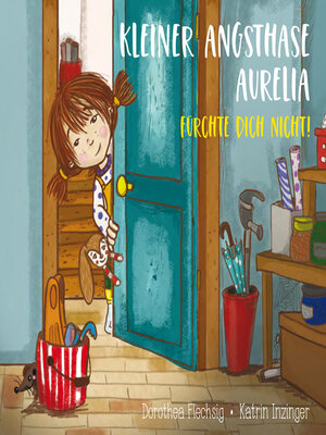 cover image of Kleiner Angsthase Aurelia. Fürchte dich nicht!